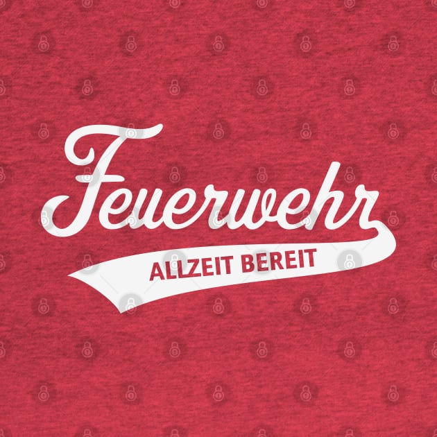 Feuerwehr – Allzeit Bereit (Feuerwehrmann / White) by MrFaulbaum